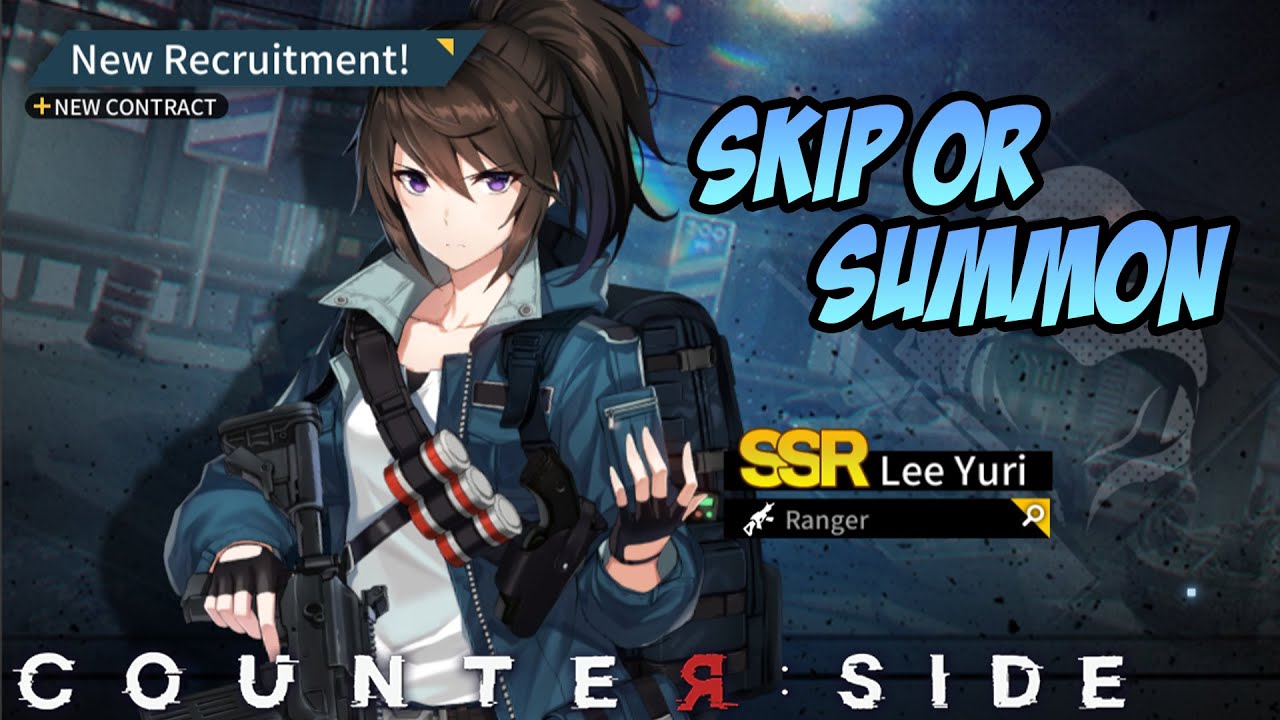 Review, Skip atau Summon Lee Yuri | Counter:Side