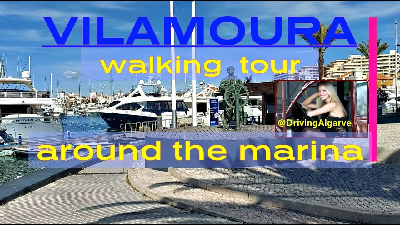 VILAMOURA: MARINA and SHOPPING CENTRE (Algarve Portugal) Walking tour and marina views 3/2023 HD