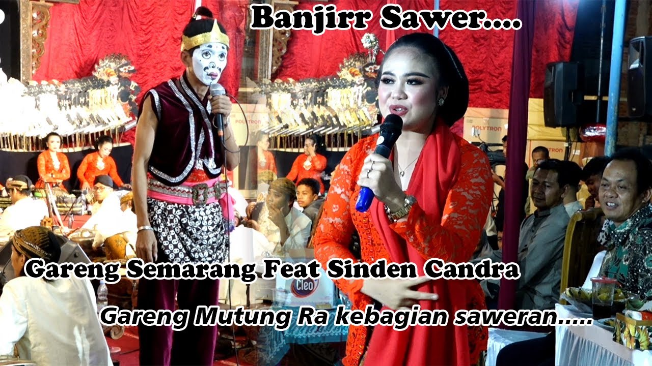 BANJIR SAWER !!! Sinden Candra ngapak FEAT GARENG SEMARANG