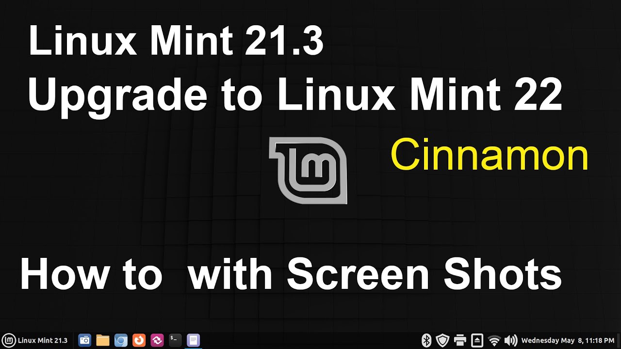 Linux Mint 21.3 Upgrade to Linux Mint 22 - Cinnamon with screen shots.