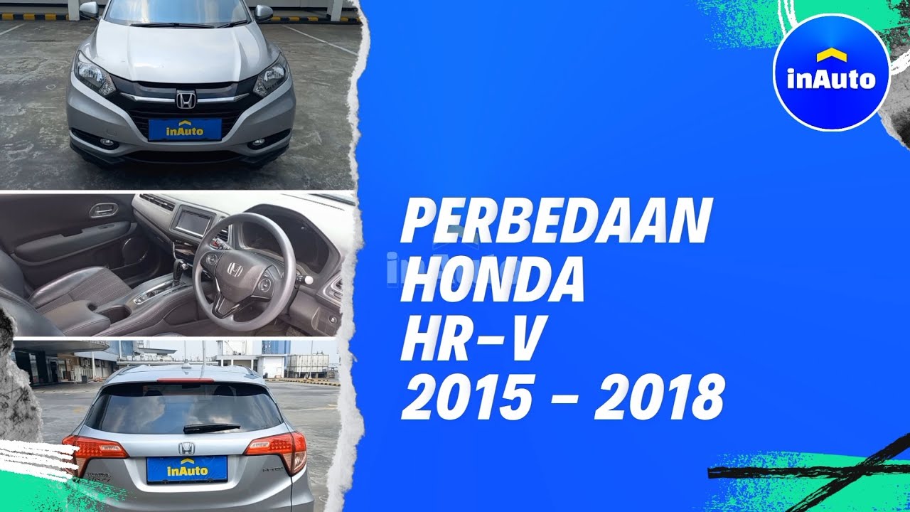Perbedaan Honda HRV / Honda HR-V type A S E dan Prestige tahun 2015 - 2018
