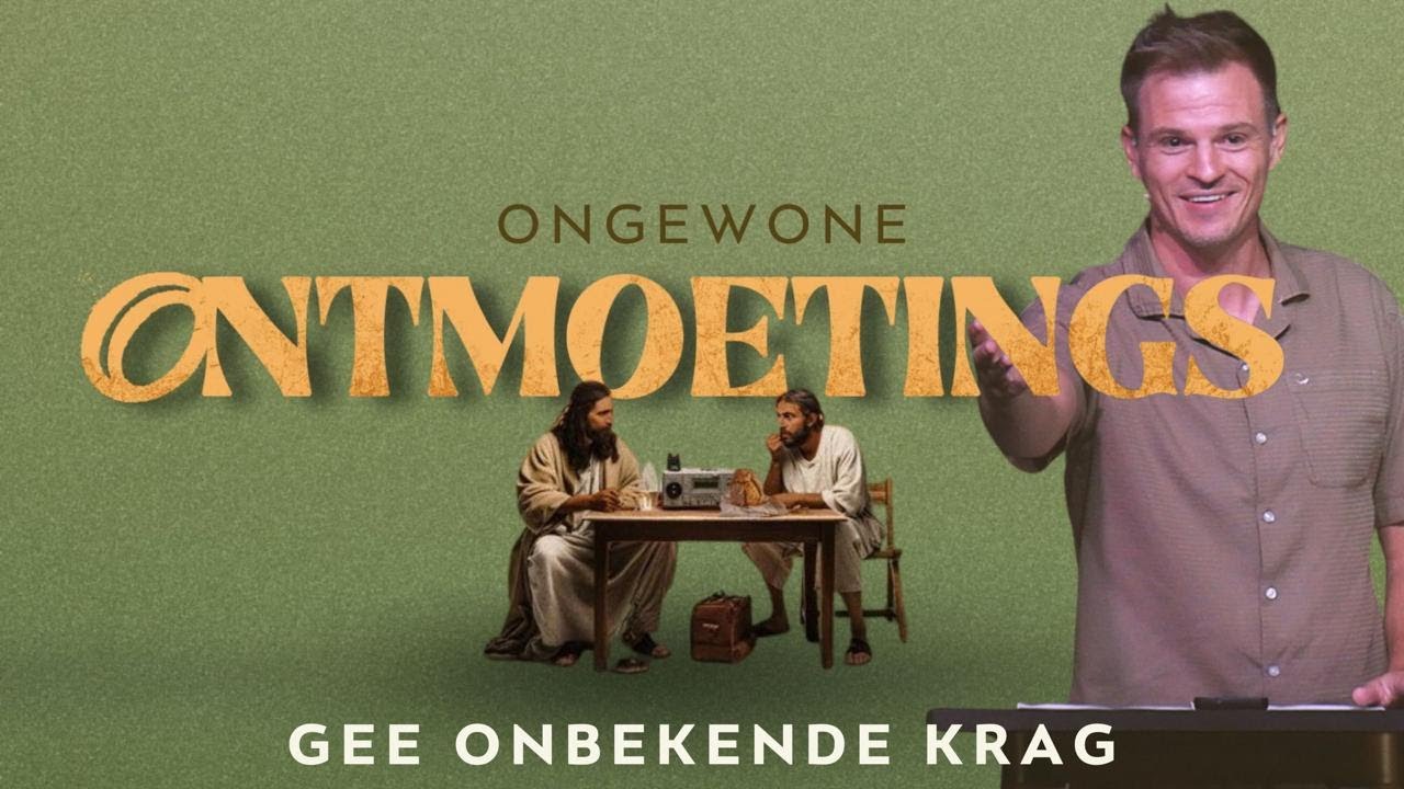 Ongewone Ontmoetings  I Gee Onbekende Krag