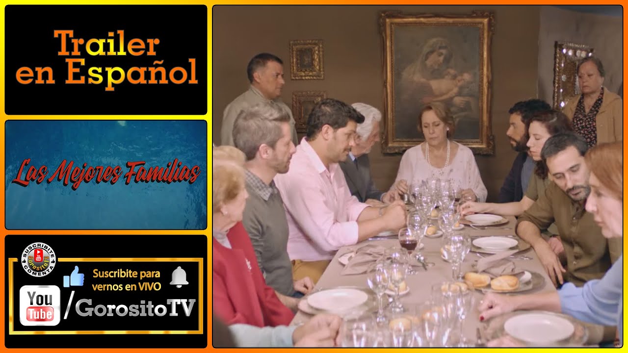 LAS MEJORES FAMILIAS - Trailer en Espa&ntilde;ol - Tatiana Astengo / Grapa Paola / Gracia Olayo / Peru