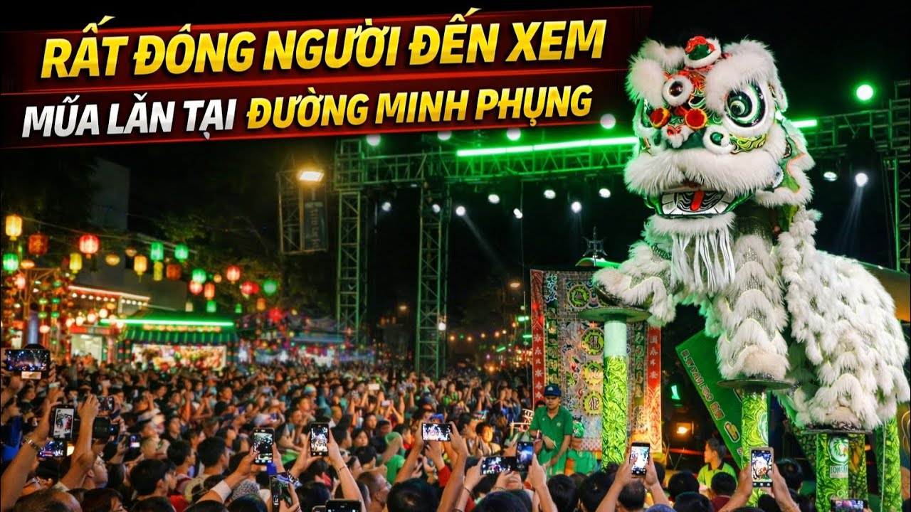 Rất đông khán giả đến xem múa lân tại đường Minh Phụng/ Lân sư rồng Tinh Hoa Đường 