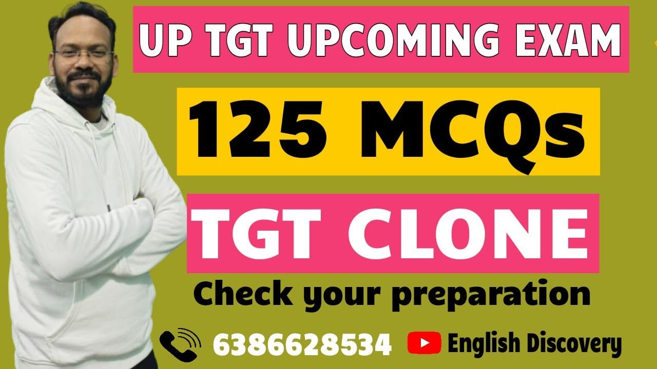 🔥TGT CLONE || 125 MCQs || 🎯UP TGT UPCOMING EXAM || Check your preparation || English Discovery