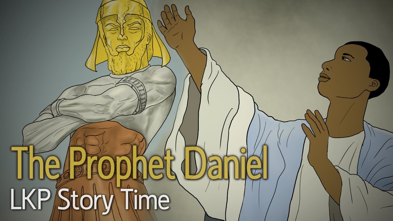 The Prophet Daniel (LKP Story Time)