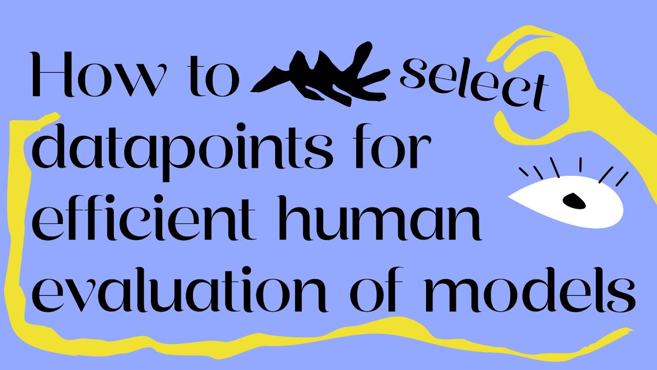 How to select datapoints for efficient human evaluation of NLP models? [TACL 2025]