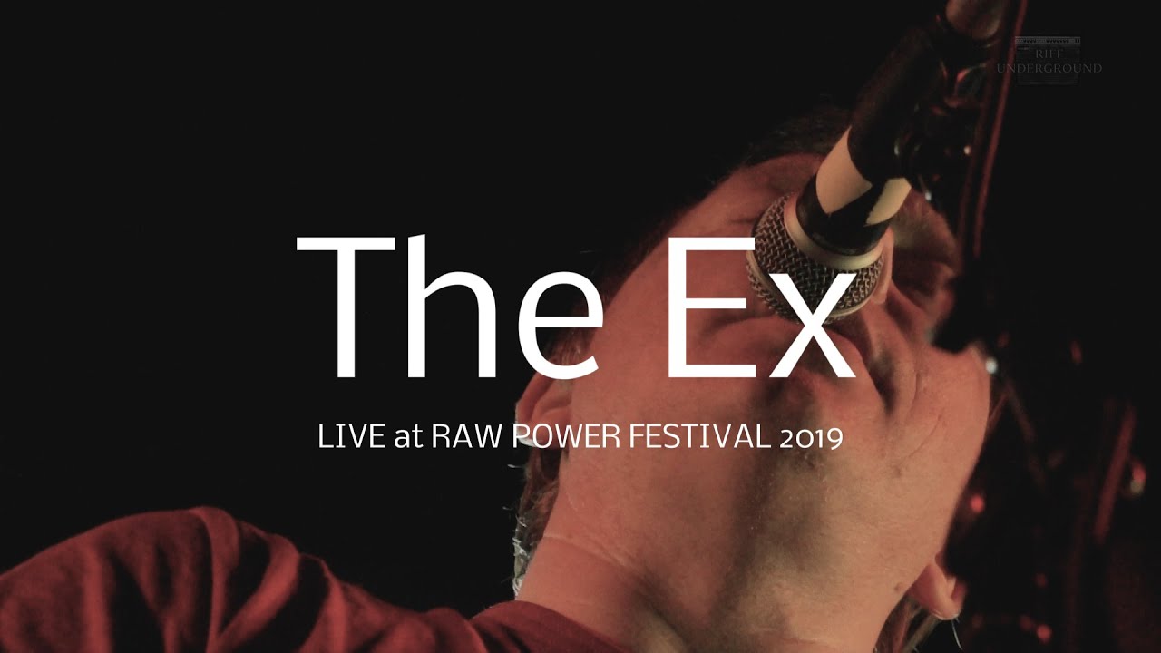The Ex Live Raw Power Festival 2019