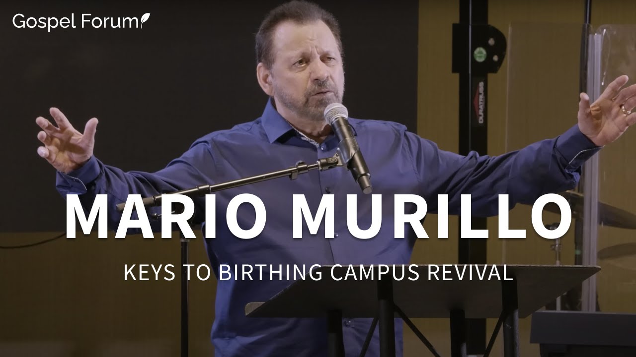 Keys to Birthing Revival - Mario Murillo (Gospel Forum 2021 Session 5)