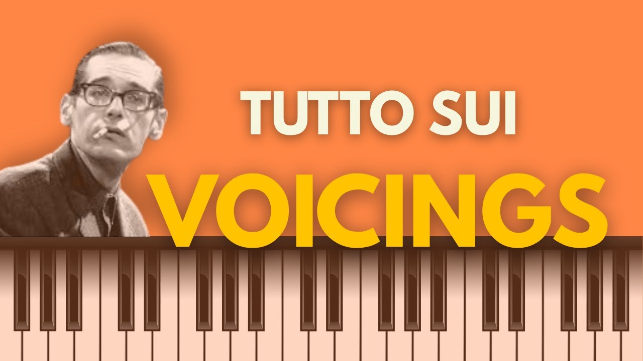 Tutto sui Voicings