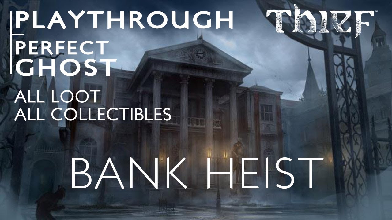 Thief - Bank Heist Mission - All Loot, All Collectibles, Ghost - PS4 Gameplay [PlayStation 4]