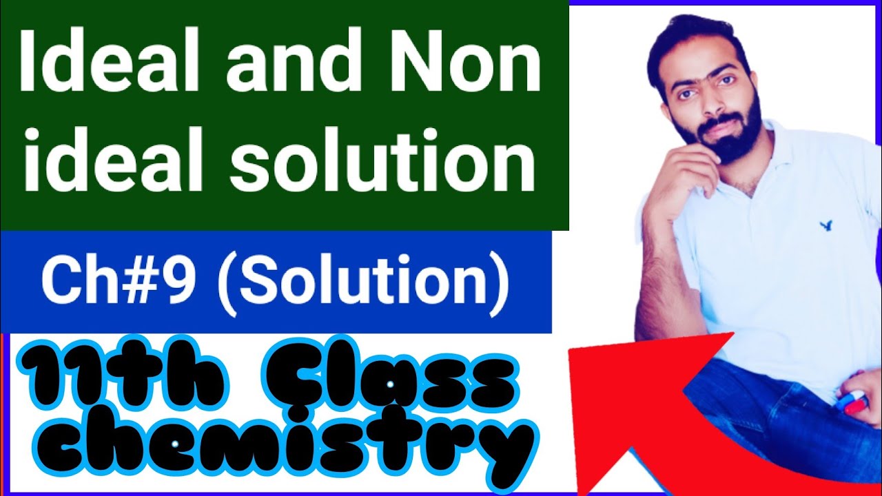 Ideal and Non ideal solution | 11th Class chemistry | ch#9(solution)