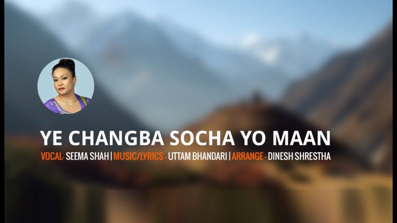 Ye Changba Socha Yo Mann - Seema Shah | New Nepali Adhunik Song 2016