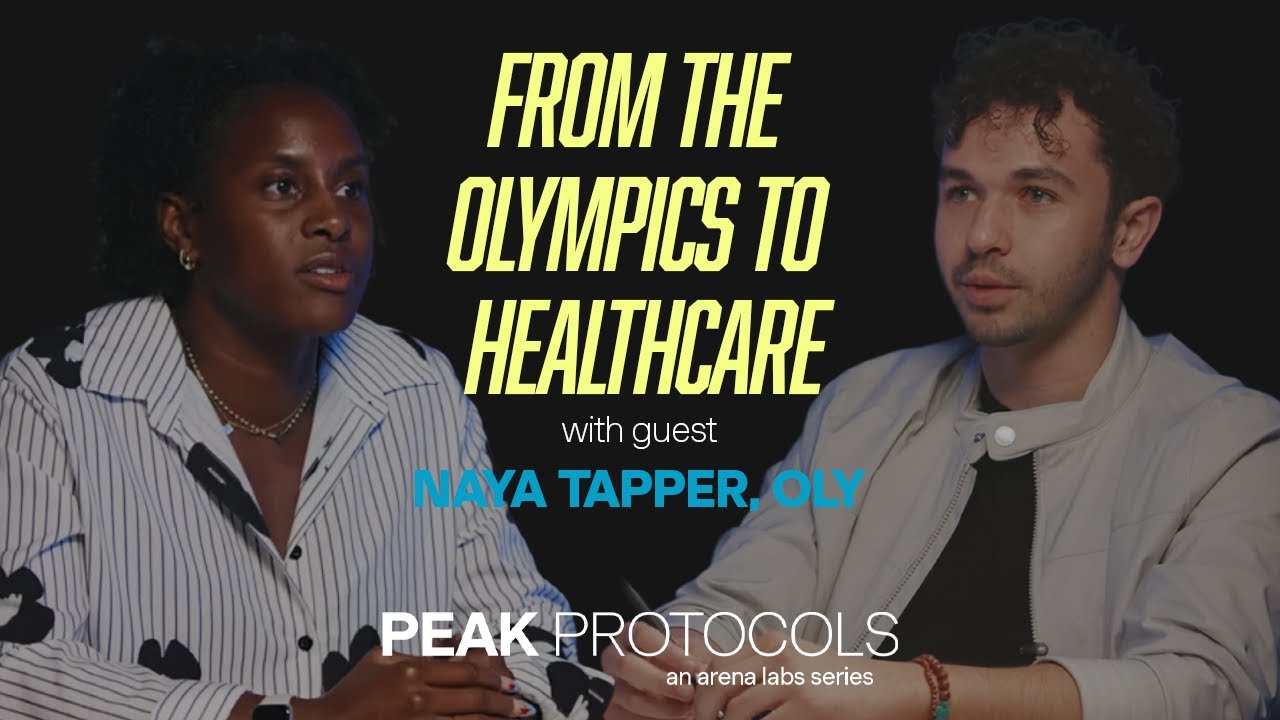 From Olympics to Healthcare | Peak Protocols: Episode 6 with Naya Tapper