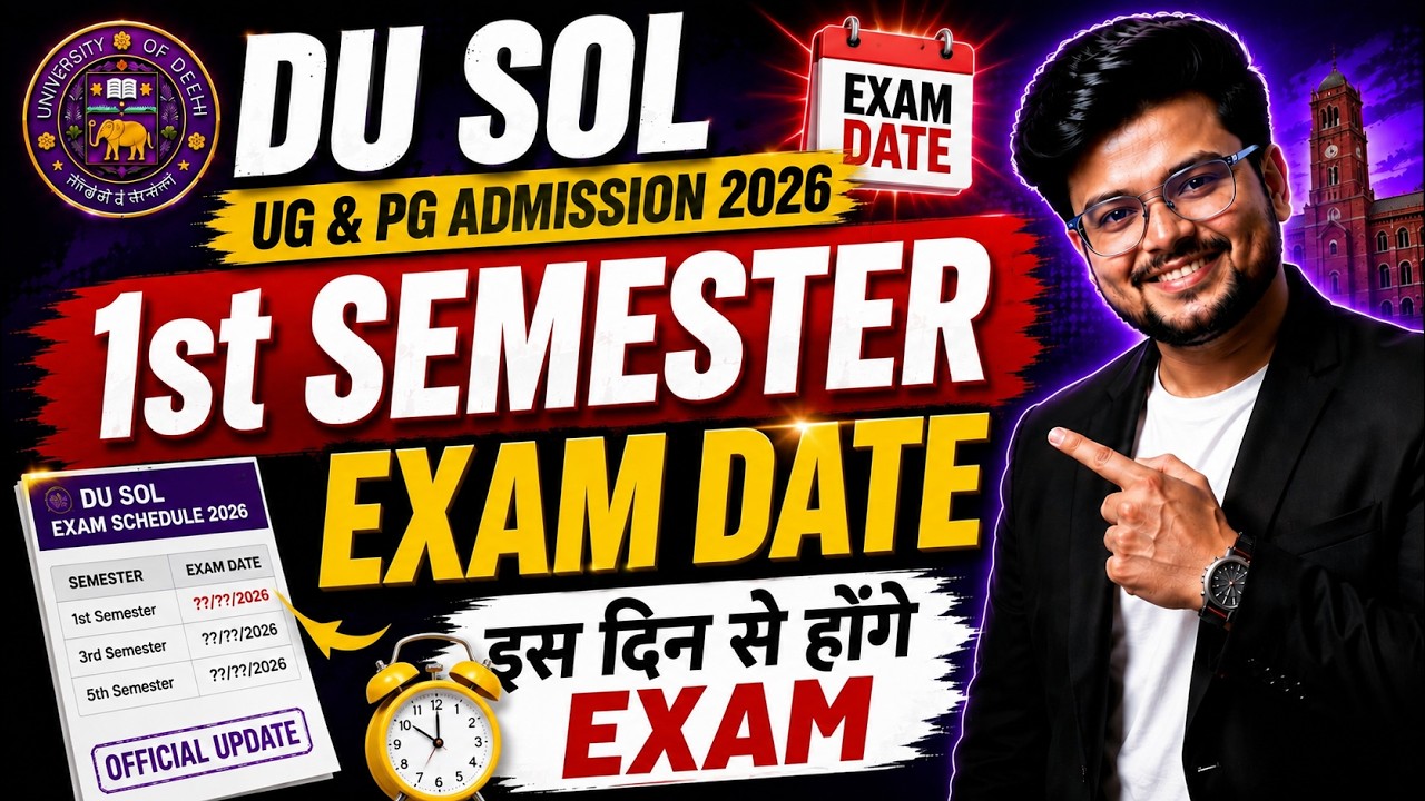 🚨DU SOL UG & PG Admission 2026: 1st Semester Exam Date REVEALED! | Latest Official SOL Exam Update!