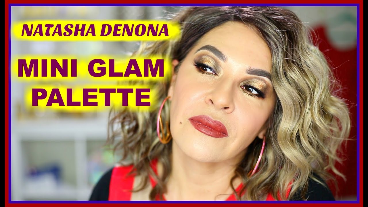 Natasha Denona Mini GLAM Palette| Reseña, Comparaciones y  Tutorial