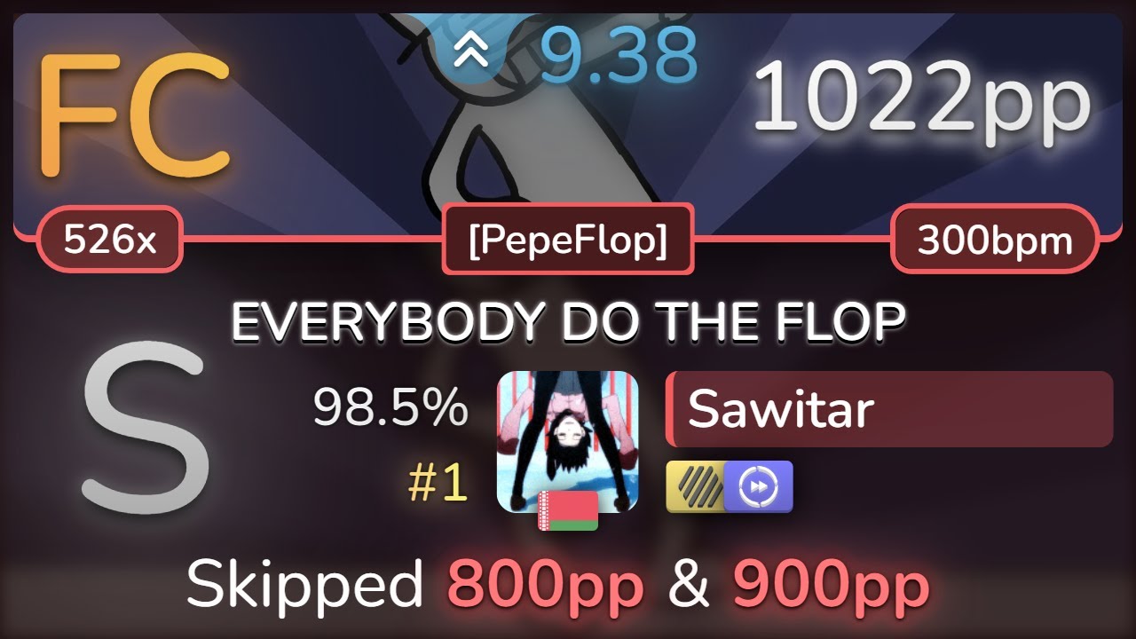9.4⭐ Sawitar | LilDeuceDeuce - EVERYBODY DO THE FLOP [PepeFlop] +HDDT 98.5% (#1 1022pp FC) - osu!