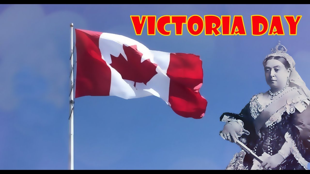 Victoria Day - Queen Victoria - Why did Canada name a day after Queen Victoria?