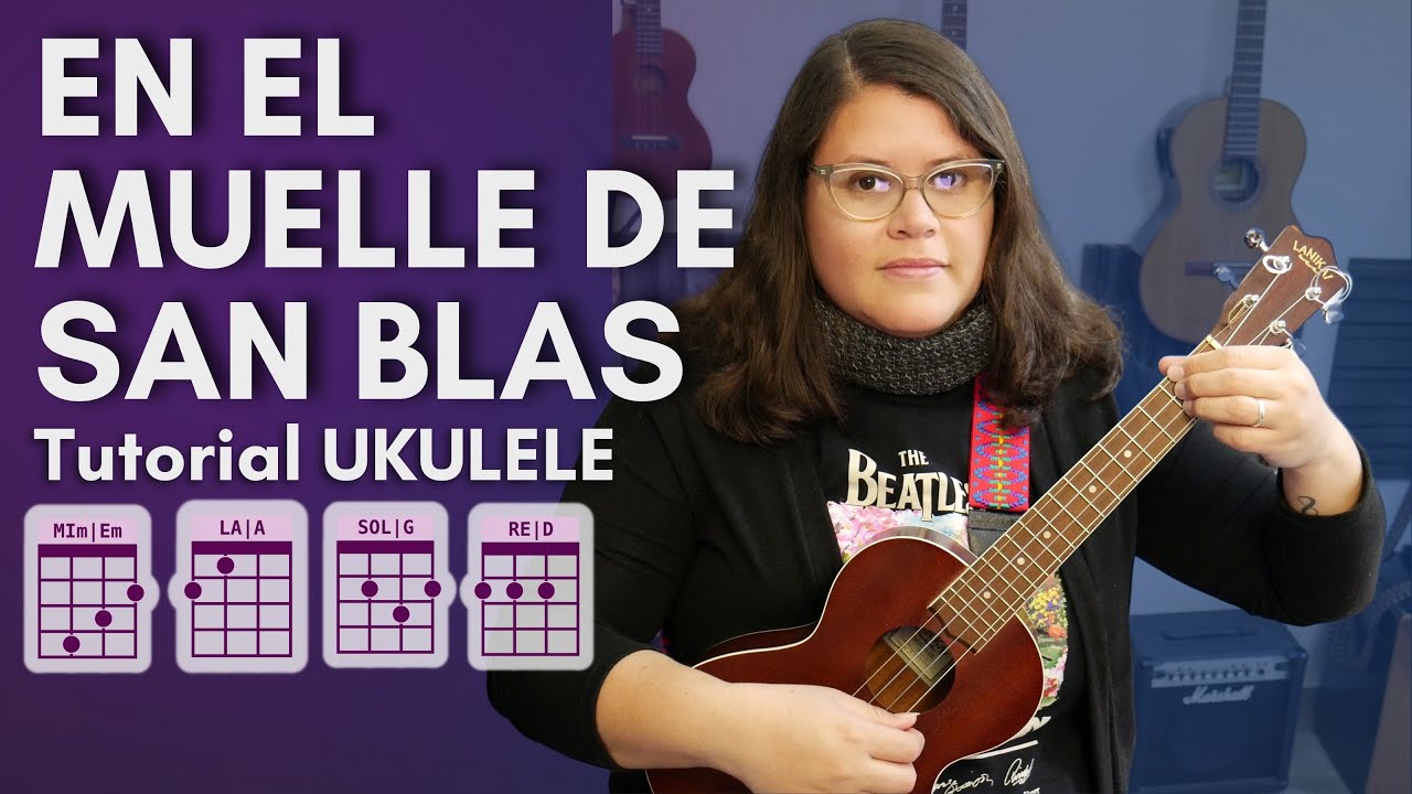 En el muelle de San Blas (Mana) - Tutorial Ukulele Play Along