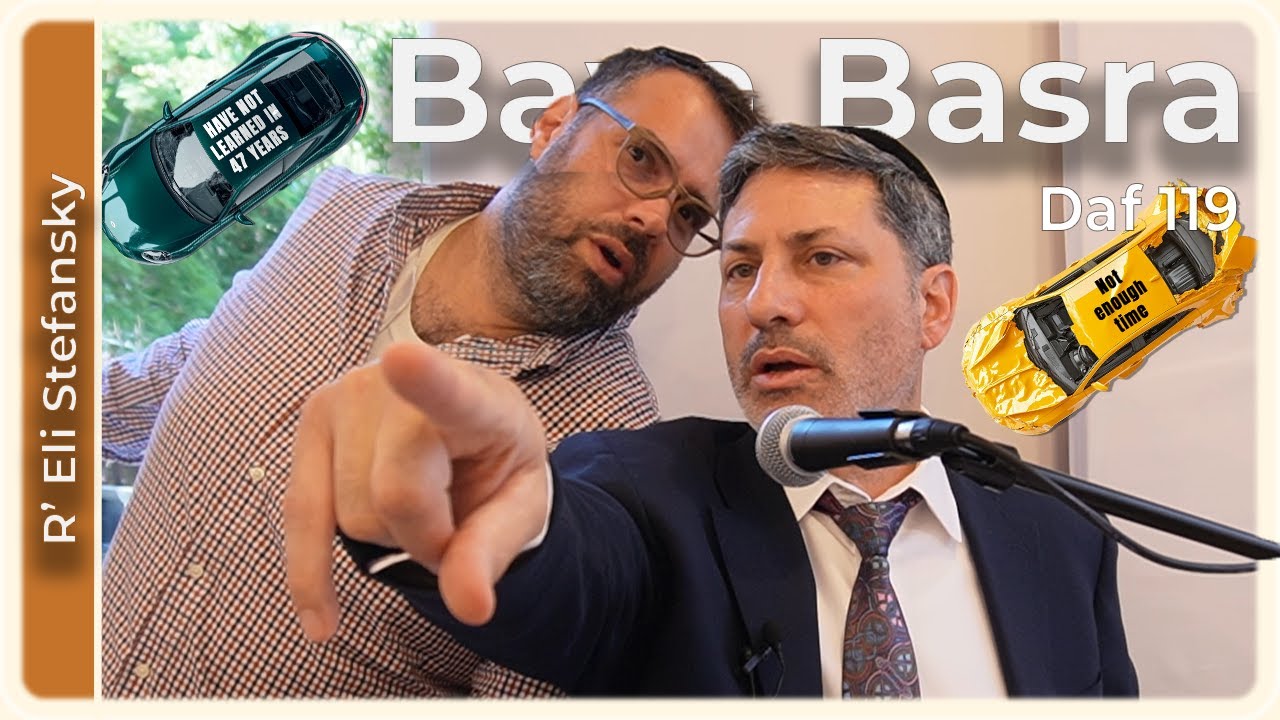 Daf Yomi Bava Basra Daf 119 by R’ Eli Stefansky