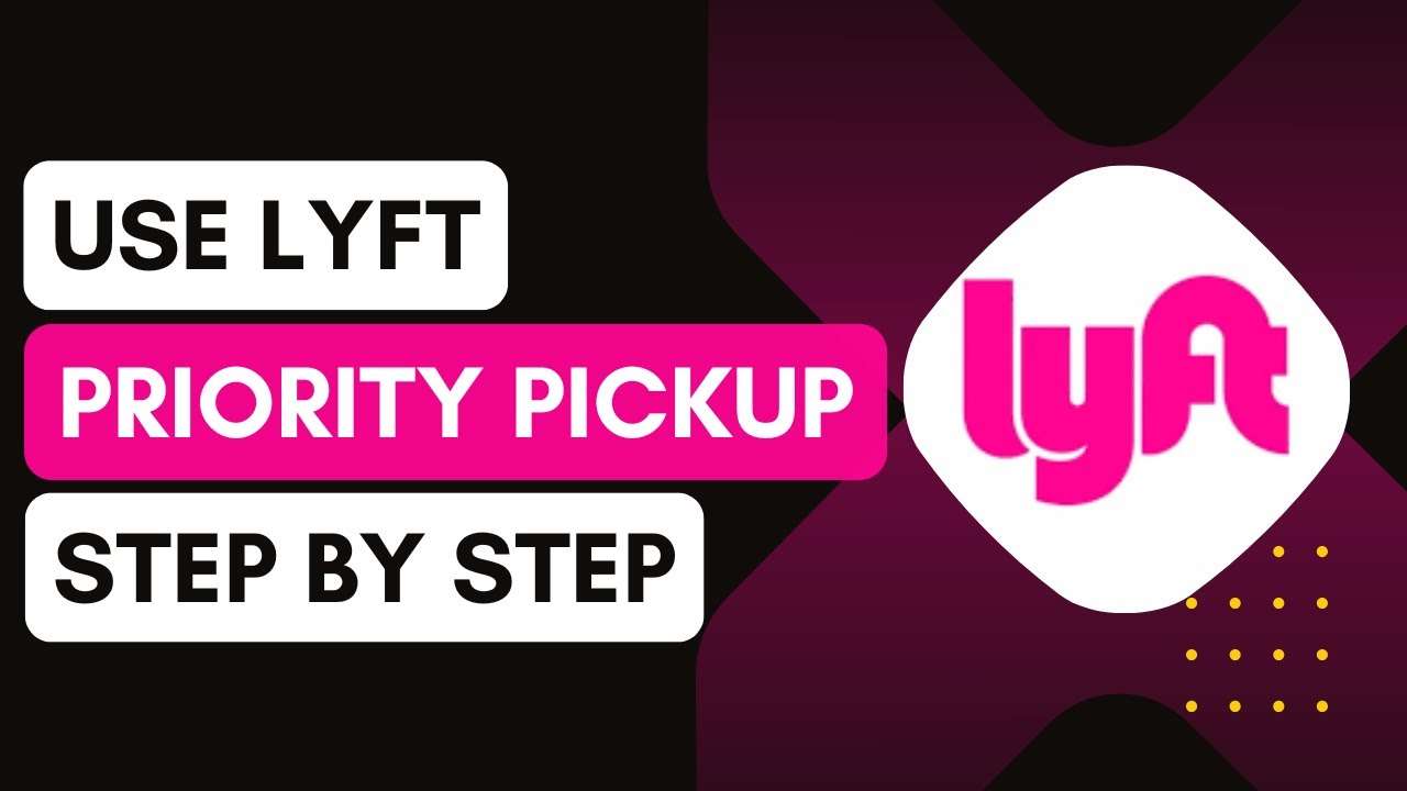 How To Use Lyft's Priority Pickup Feature !