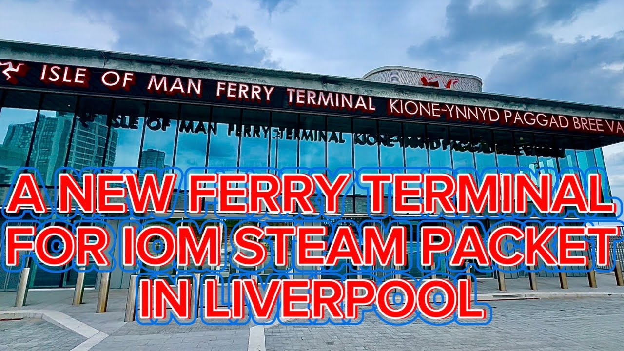 A NEW FERRY TERMINAL FOR IOM STEAM PACKET IN LIVERPOOL