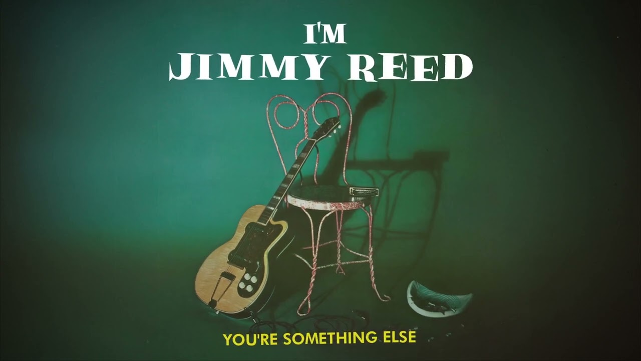 Jimmy Reed - You're Something Else (Official Visualizer) - from I'M JIMMY REED