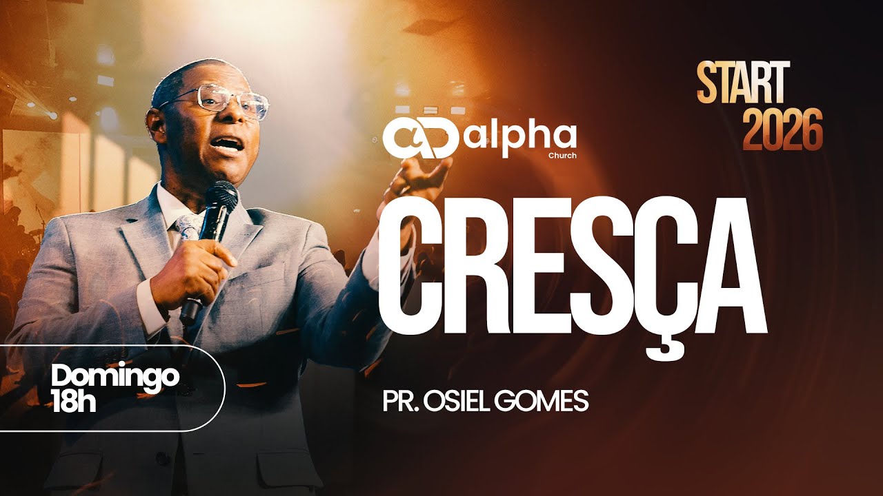 CRESÇA | Pr. Osiel Gomes | DOMINGO 18h
