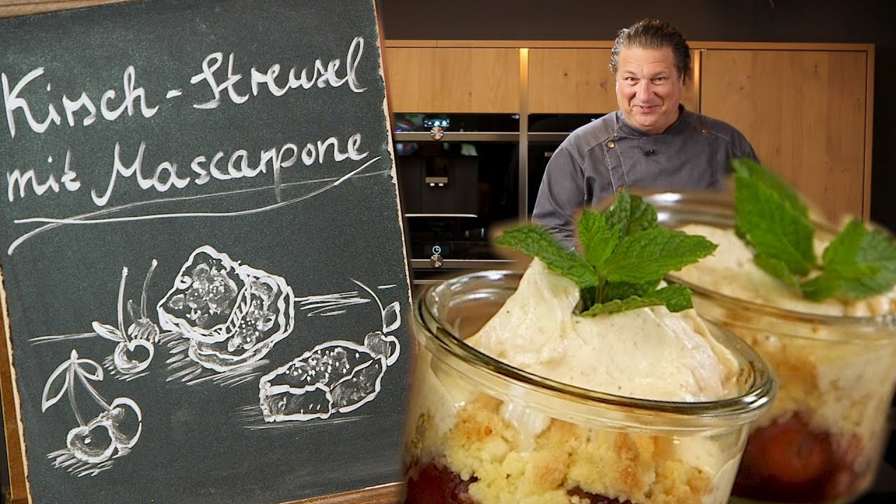 Kirsch-Streusel-Mascarpone - S&uuml;&szlig;er Sommer Nachtisch f&uuml;r Schleckerm&auml;ulchen | Das schnelle Gericht