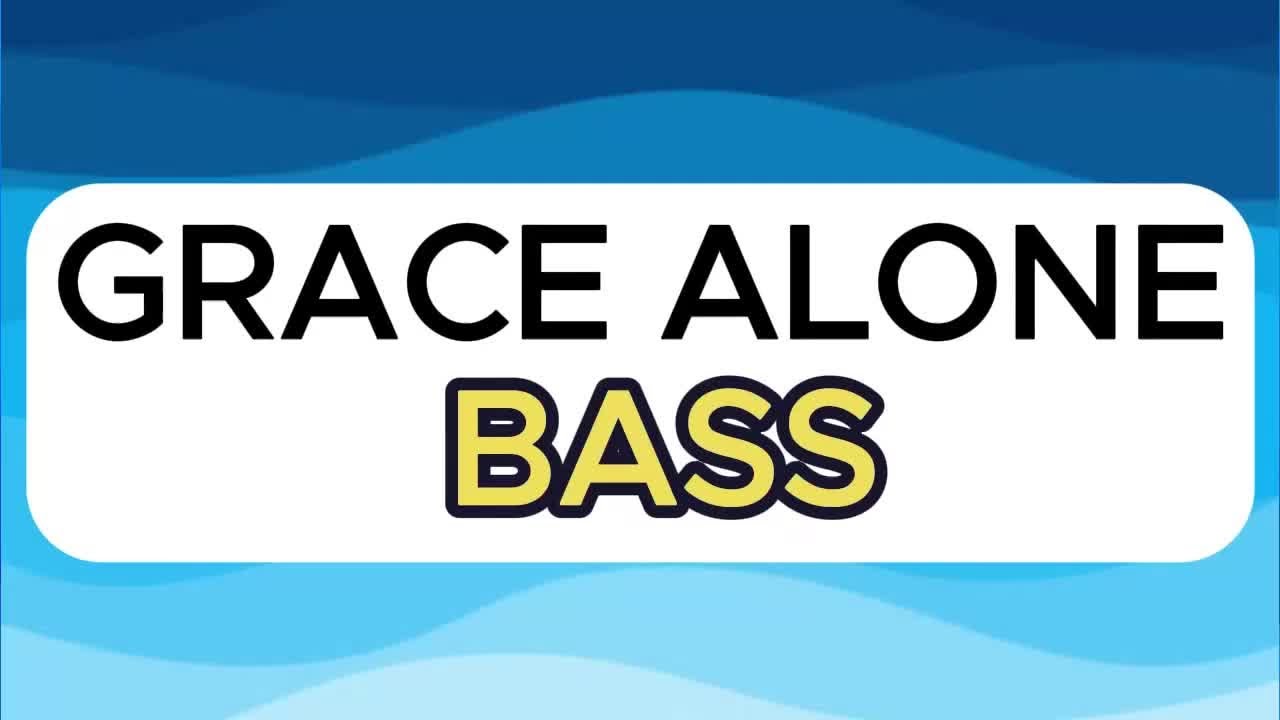 Grace Alone / BASS / Choral Guide / Arranged by Molly