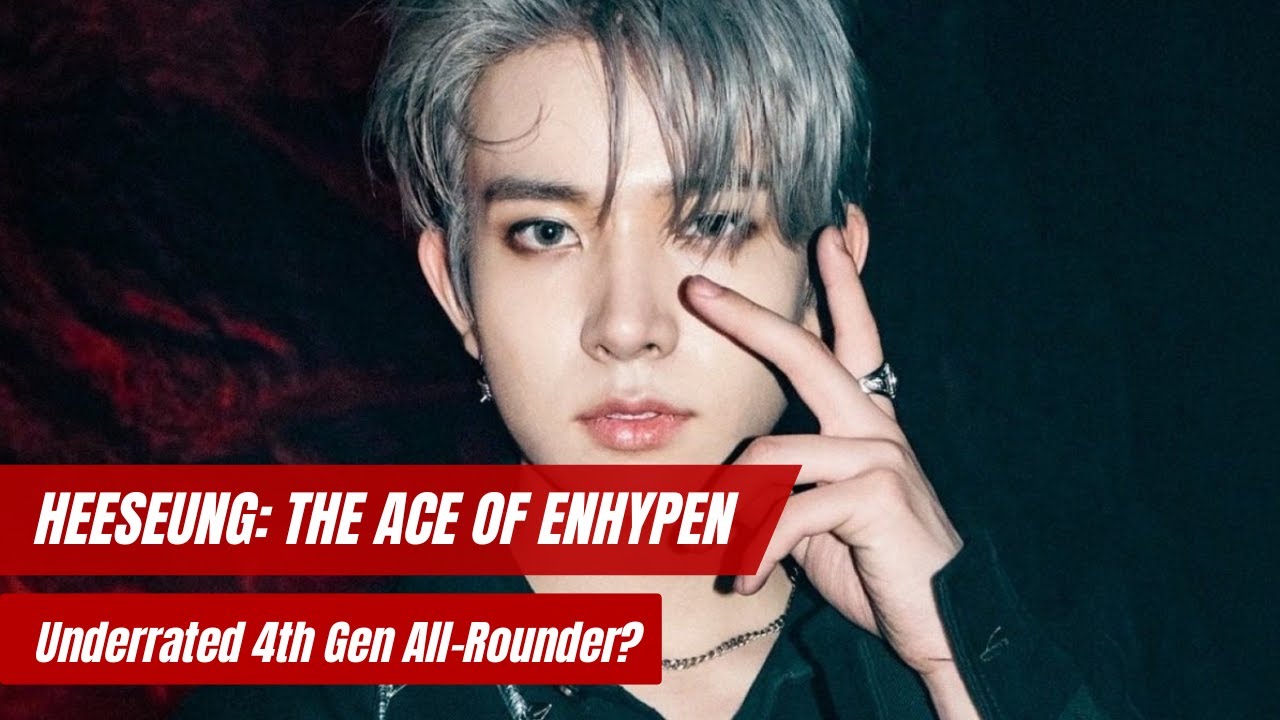 HEESEUNG (ENHYPEN) — The True ACE of 4th Gen K-Pop | Hidden Talents & Deep Dive