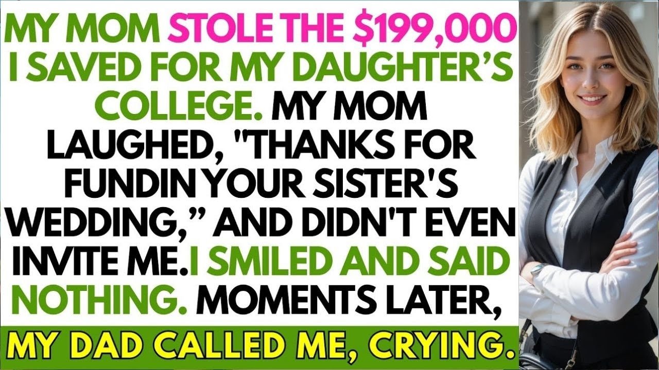 My Mom Stole The $199,000 I Saved For My Daughter’s College. My Mom Laughed, “Thanks For…”