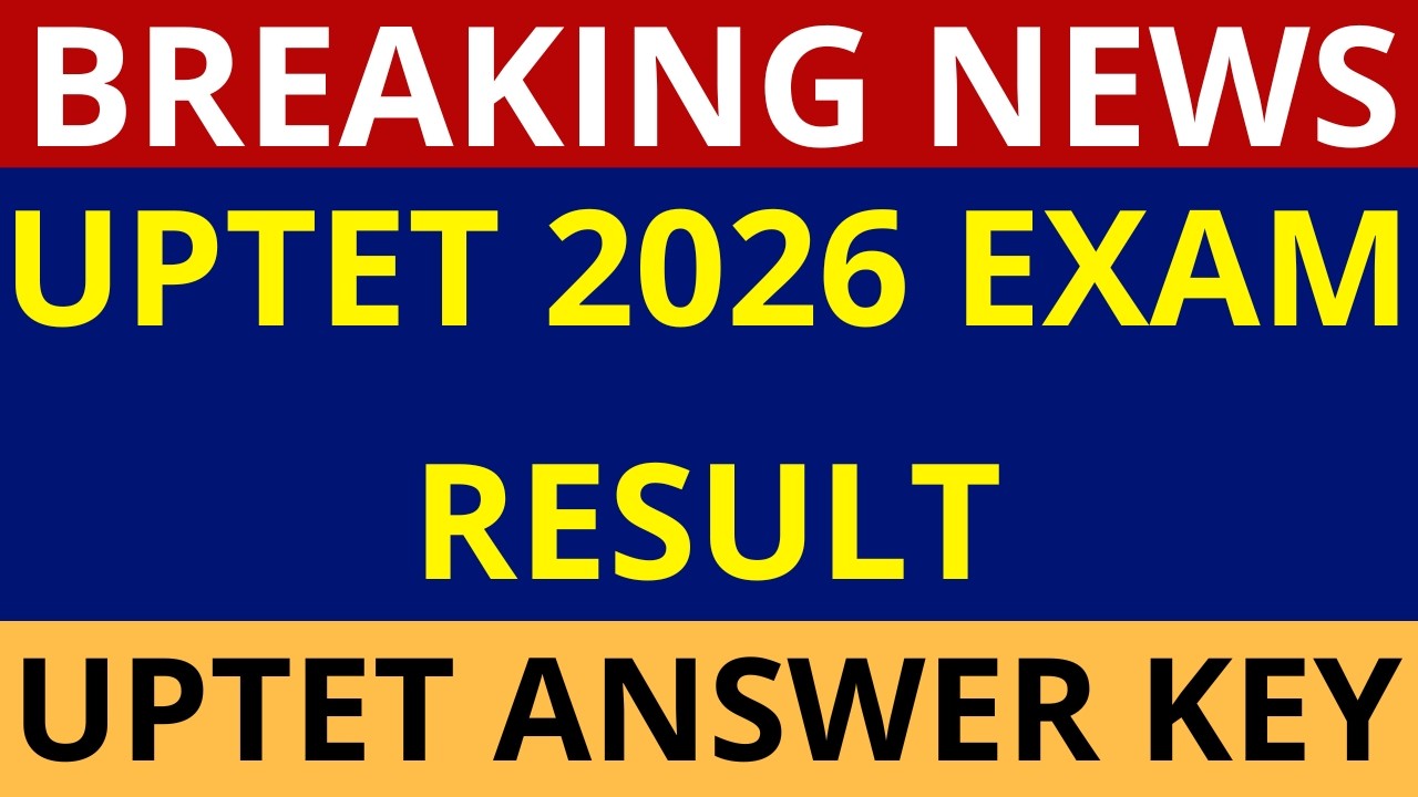 UPTET RESULT ANNOUNCEMENT| UPTET 2026 EXAM RESULT ANSWER KEY | UPTET FINAL ANSWER KEY COMMON NUMBER