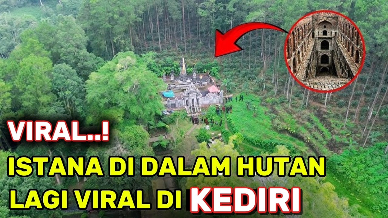 ISTANA DALAM HUTAN YANG LAGI VIRAL DI KEDIRI JAWA TIMUR