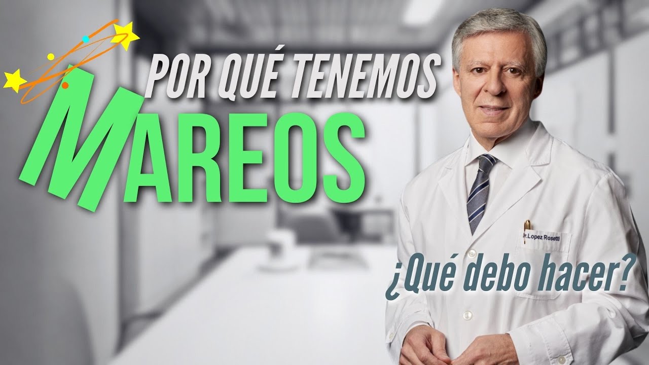 ¿POR QUÉ TENEMOS MAREOS?