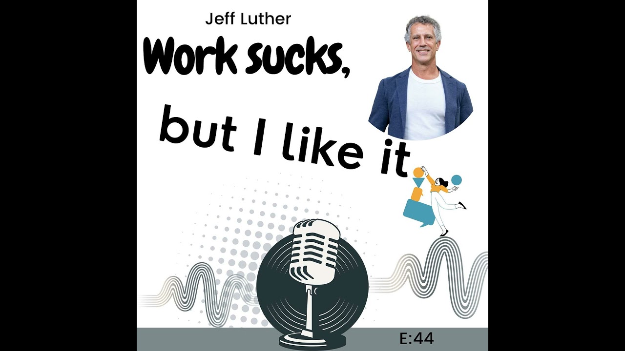 E44: Why High Achievers Still Burn Out with Jeff Luther