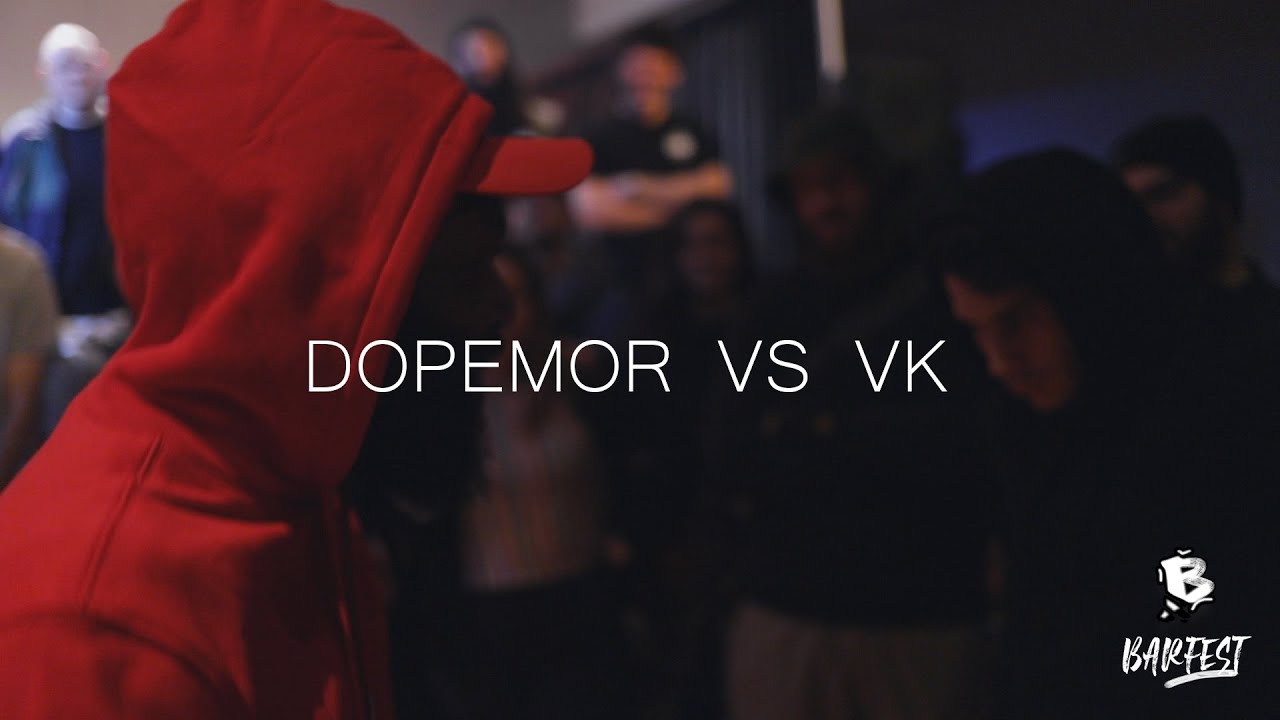 BARFEST - 1ère cuvée : DOPEMOR VS VK
