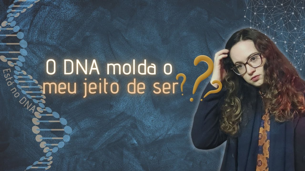O comportamento humano está no DNA?