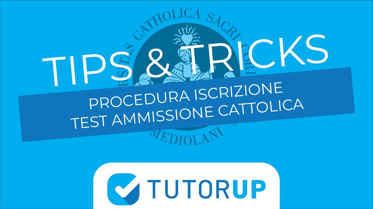 Procedura iscrizione Test di Ammissione a Medicina  Università Cattolica