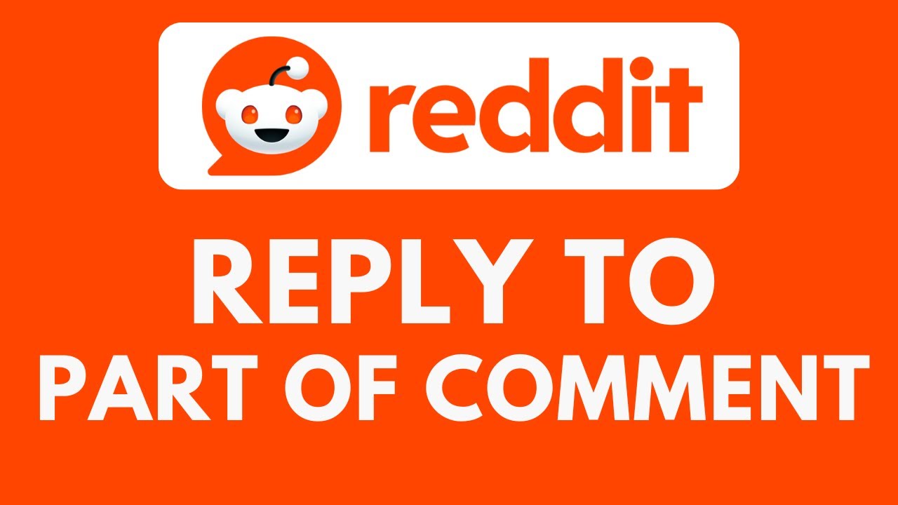 Как ответить на часть комментария на Reddit