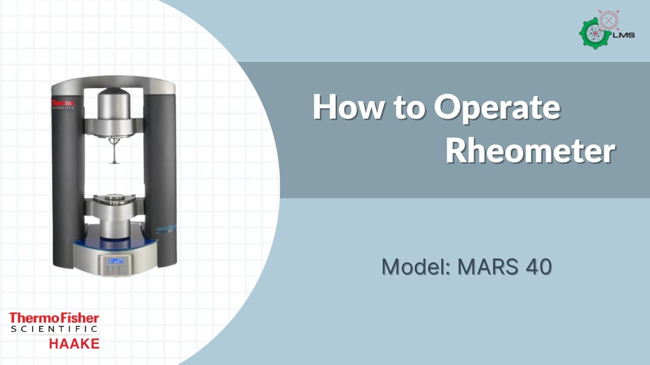 How to Operate Rheometer (MARS 40)  - Thermo Fisher Scientific (HAAKE)