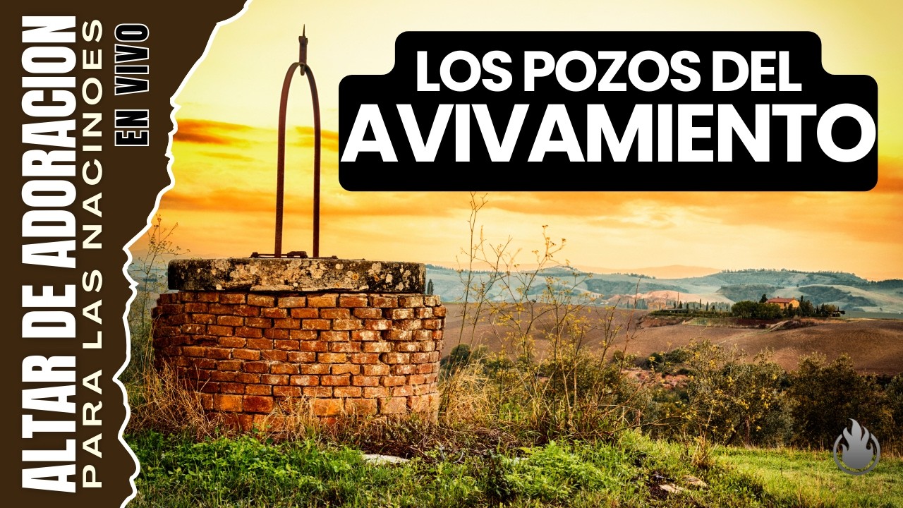 ABRIENDO NUEVOS POZOS PARA ESTA GENERACIÓN / 17 DE MARZO 2026 🔥 ALTAR DE ADORACIÓN PARA LAS NACIONES