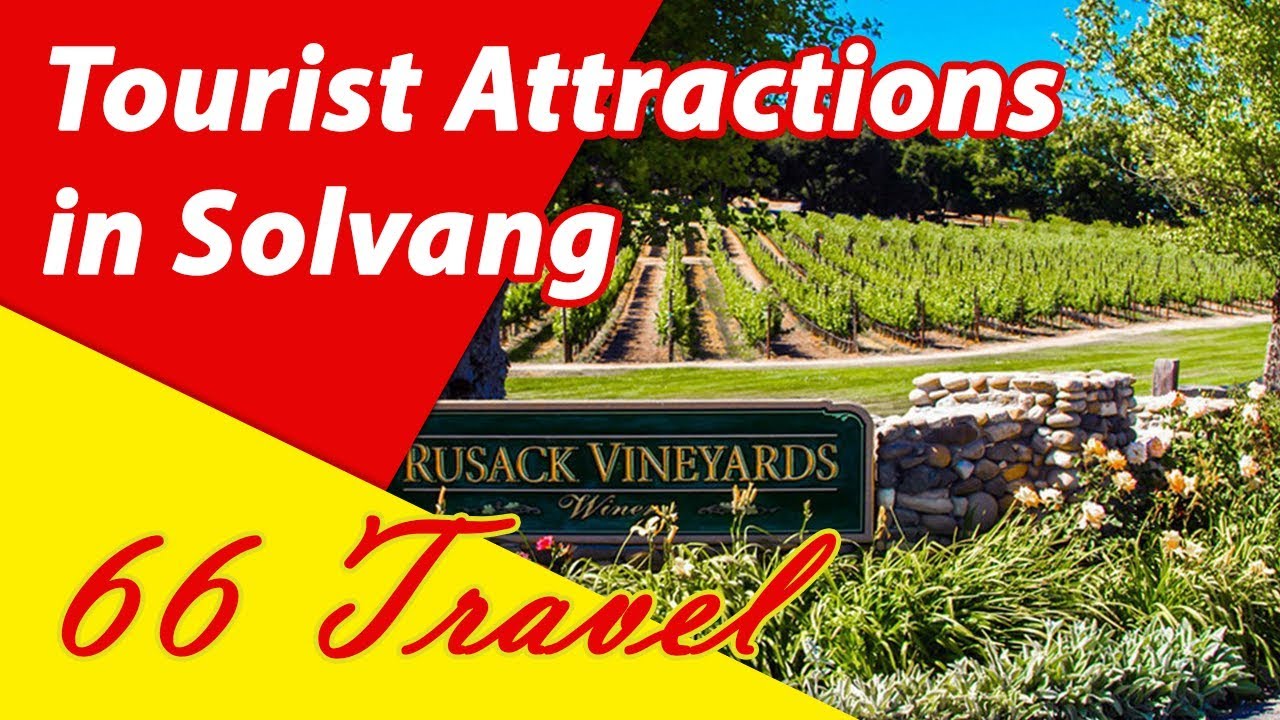 List 8 Tourist Attractions in Solvang, California | Travel to United States