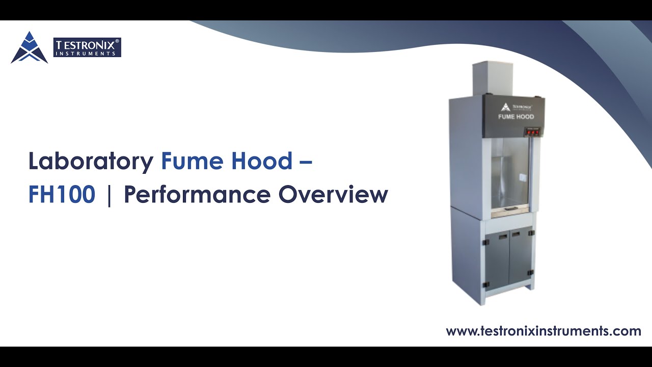 Laboratory Fume Hood - FH100 | Performance | Testronix Instruments
