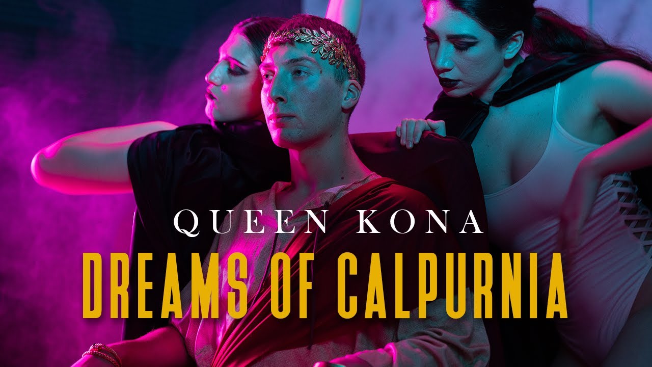 QUEEN KONA - Dreams of Calpurnia (Official Video)