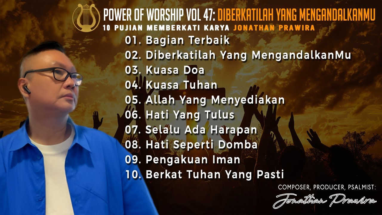 Album 10 POWER OF WORSHIP Vol 47 : DIBERKATILAH YANG MENGANDALKAN TUHAN