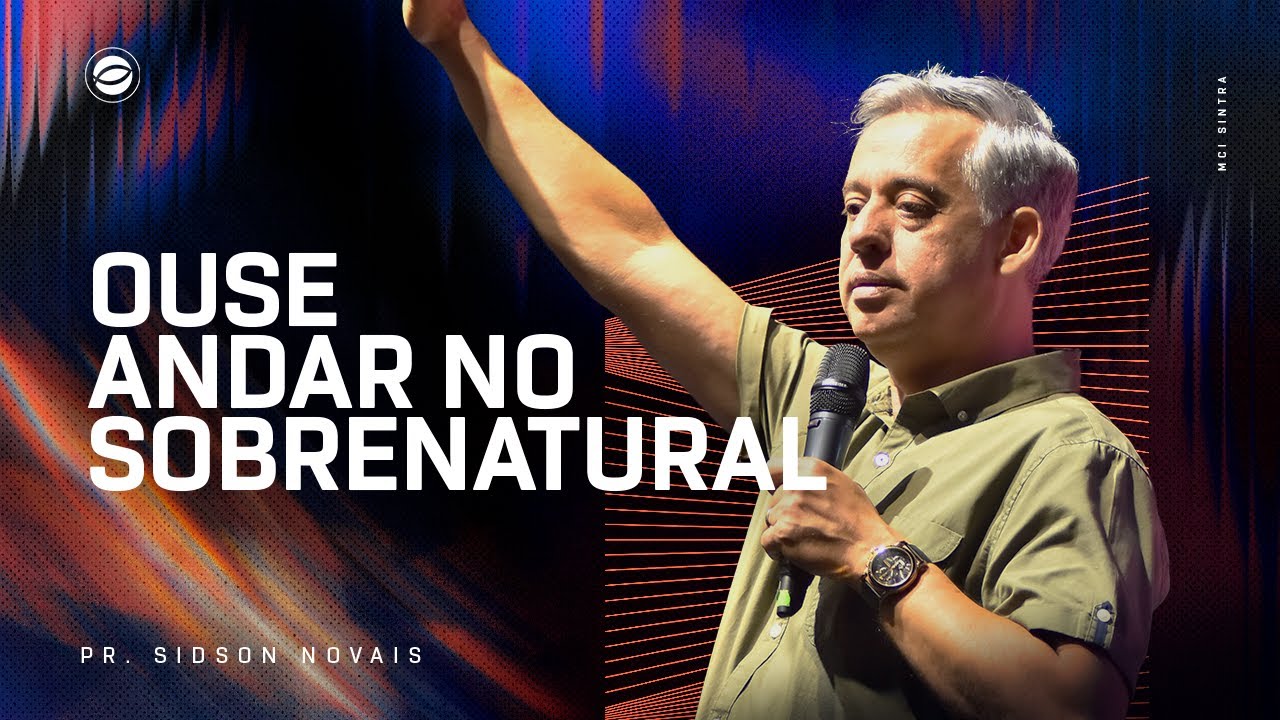 OUSE ANDAR NO SOBRENATURAL | PR. SIDSON NOVAIS