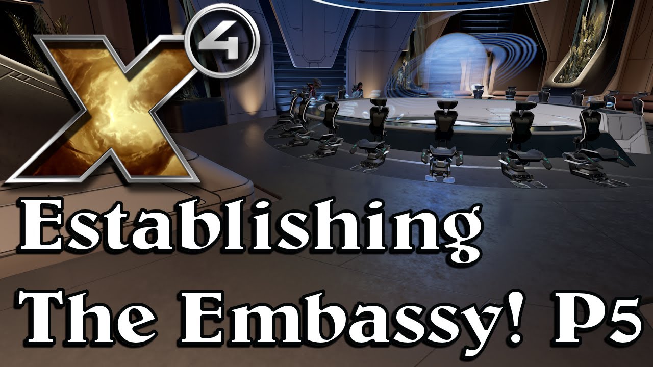 Opening up the Embassy!  New Player Guide for X4 Foundations, Part 5