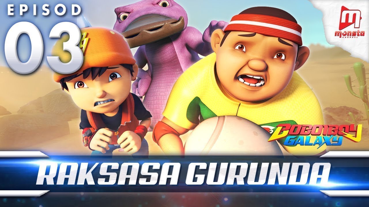 BoBoiBoy Galaxy EP03 | Raksasa Gurunda