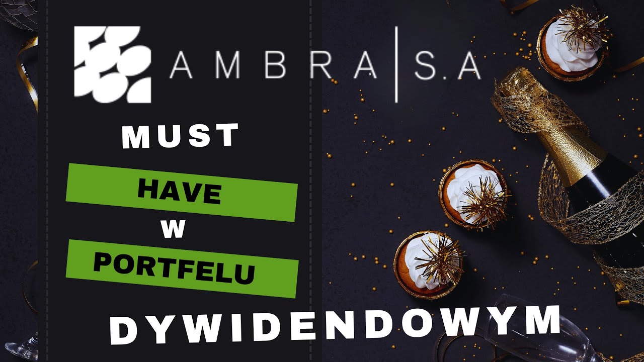 AMBRA dywidendowy arystokrata powraca do wzrostów?